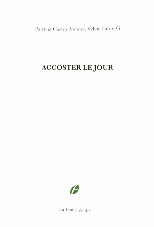 patricia-castex-menier-sylvie-fabre-accoster-le-jour-editions-feuille-de-the